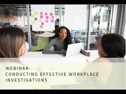 Embedded thumbnail for Conducting Effective Workplace Investigations