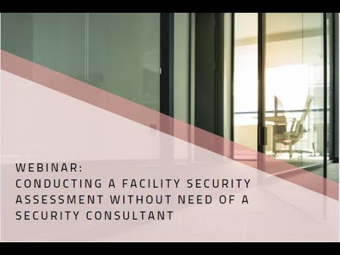 Embedded thumbnail for Conducting a Facility Security Assessment Without Needing a Security Consultant