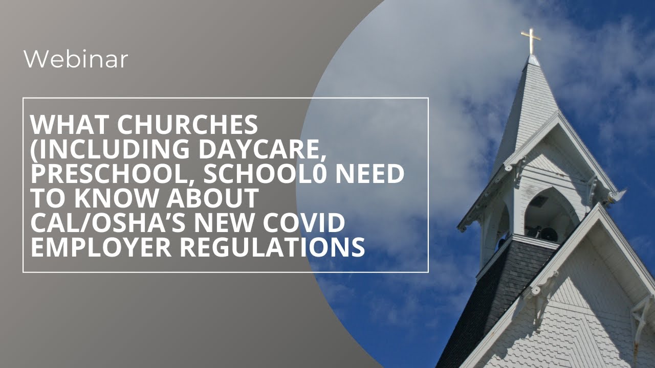 Embedded thumbnail for What Churches Need to Know About Cal OSHA’s New COVID Regulations