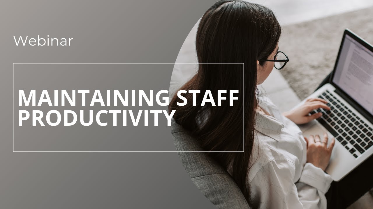 Embedded thumbnail for Maintaining Staff Productivity